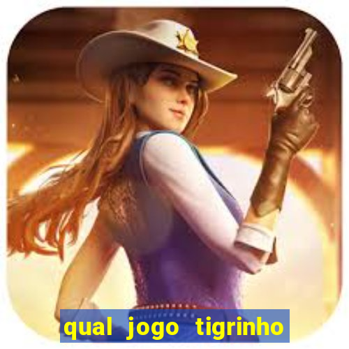 qual jogo tigrinho paga mais